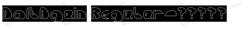 DoItAgain Regular字体转换
